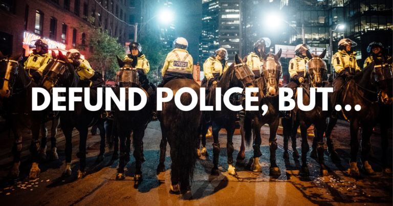 Yes, Defund Police, But Not How Most People Imagine It